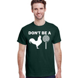 Don't Be A C*ck Sucker