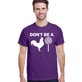 Don't Be A C*ck Sucker