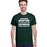 I Am No Longer Accepting The Things I Cannot Change
