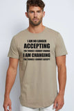 I Am No Longer Accepting The Things I Cannot Change