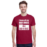 I Keep All My Dad Jokes in a Dad A Base