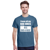 I Keep All My Dad Jokes in a Dad A Base