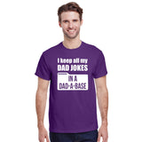 I Keep All My Dad Jokes in a Dad A Base