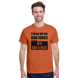 I Keep All My Dad Jokes in a Dad A Base