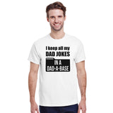 I Keep All My Dad Jokes in a Dad A Base