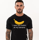 I Saw You Lookin At My Banana