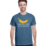 I Saw You Lookin At My Banana
