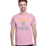Silence Is Golden Duct Tape Is Silver