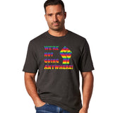 We're Not Going Anywhere T-Shirt