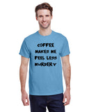 Coffee Makes Me Feel Less Murdery