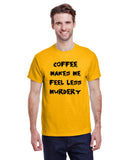 Coffee Makes Me Feel Less Murdery
