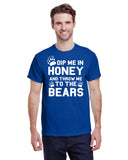 Dip Me in Honey and Throw Me to the Bears