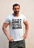 Dip Me in Honey and Throw Me to the Bears