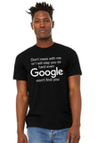 Don't Mess With Me or I'll Slap You So Hard Even Google Won't Find You