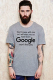 Don't Mess With Me or I'll Slap You So Hard Even Google Won't Find You