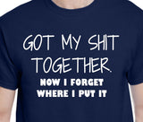 Got My Shit Together