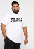 Make Racists Afraid Again