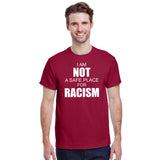 I Am Not A Safe Place For Racism