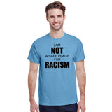 I Am Not A Safe Place For Racism