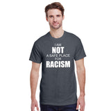 I Am Not A Safe Place For Racism