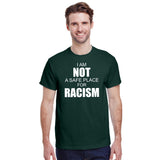 I Am Not A Safe Place For Racism