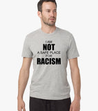 I Am Not A Safe Place For Racism