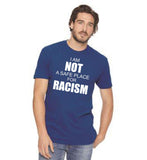 I Am Not A Safe Place For Racism