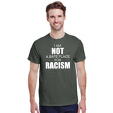 I Am Not A Safe Place For Racism