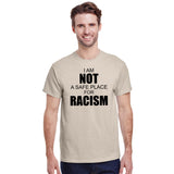 I Am Not A Safe Place For Racism