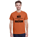 I Am Not A Safe Place For Racism