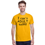 I Can't Adult Today