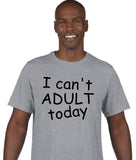 I Can't Adult Today