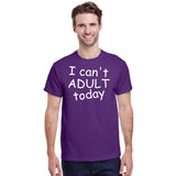 I Can't Adult Today