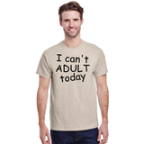 I Can't Adult Today