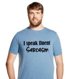 I Speak Fluent Sarcasm