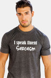 I Speak Fluent Sarcasm