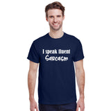 I Speak Fluent Sarcasm