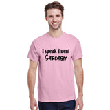 I Speak Fluent Sarcasm