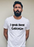 I Speak Fluent Sarcasm