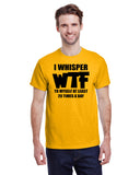 I Whisper WTF to Myself at Least 20 Times a Day