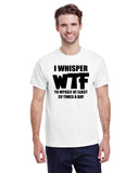 I Whisper WTF to Myself at Least 20 Times a Day