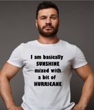 I Am Basically Sunshine Mixed With A Bit Of Hurricane