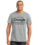 I Don't Need Google My Wife Knows Everything