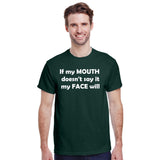 If My Mouth Doesn't Say It My Face Will