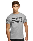 If My Mouth Doesn't Say It My Face Will