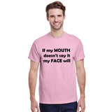 If My Mouth Doesn't Say It My Face Will