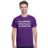 If My Mouth Doesn't Say It My Face Will