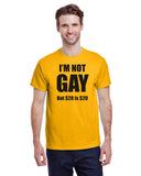 I'm Not Gay But $20 Is $20