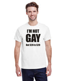 I'm Not Gay But $20 Is $20