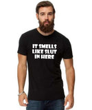 It Smells Like Slut In Here